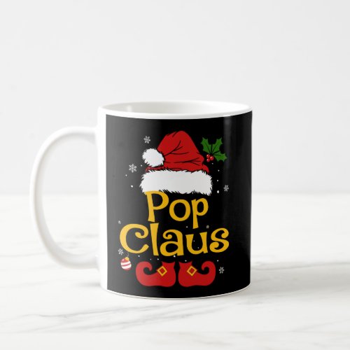 Funny Santa Pop Claus Christmas Matching Family Gr Coffee Mug