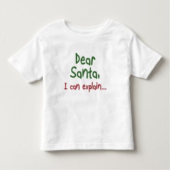 Funny Santa Quote Toddler Christmas Kids Clothing Toddler T-shirt by Wise_Crack at Zazzle