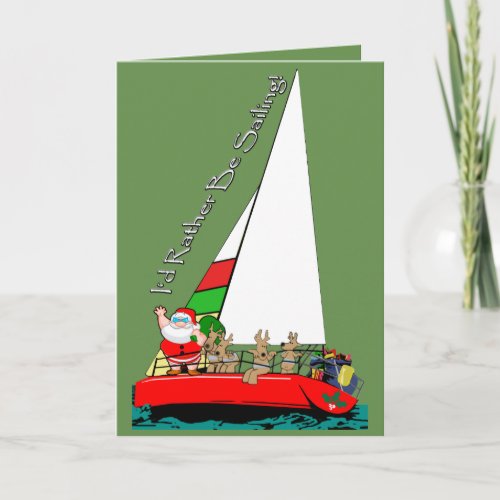 Funny Santa Rather be Sailing Christmas sailor Holiday Card