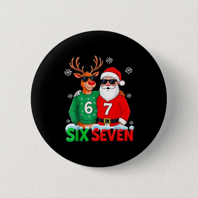 Funny Santa Reindeer 6 7 Christmas Meme Six Seven  Button (Front)