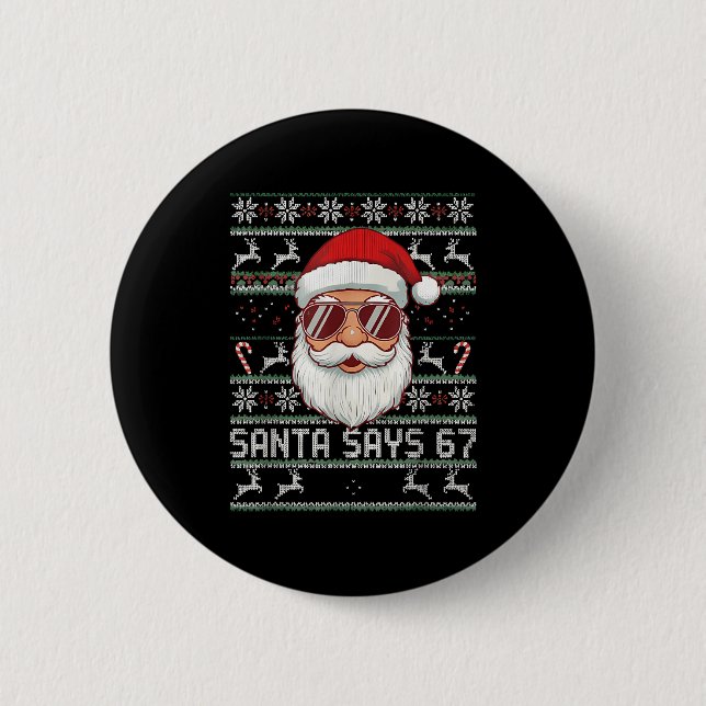 Funny Santa Says 67 Ugly Christmas Sweater  Button (Front)