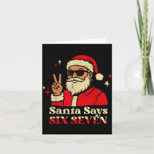 Funny Santa Says Six Seven 67 Meme Christmas Holid Card