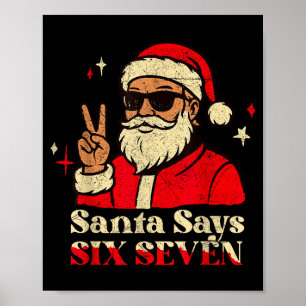 Funny Santa Says Six Seven 67 Meme Christmas Holid Poster