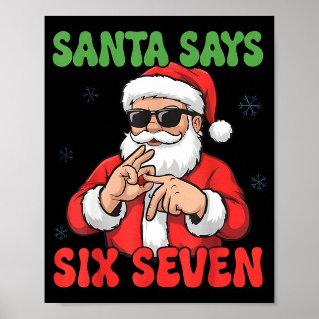 Funny Santa Says Six Seven 67 Meme Christmas  Poster (Front)