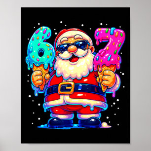 Funny Santa Says Six Seven 67 Meme Christmas Xmas Poster