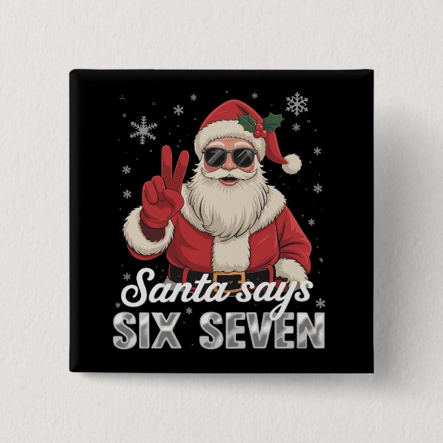 Funny Santa Says Six Seven Christmas 67 Meme Xmas Button (Front)