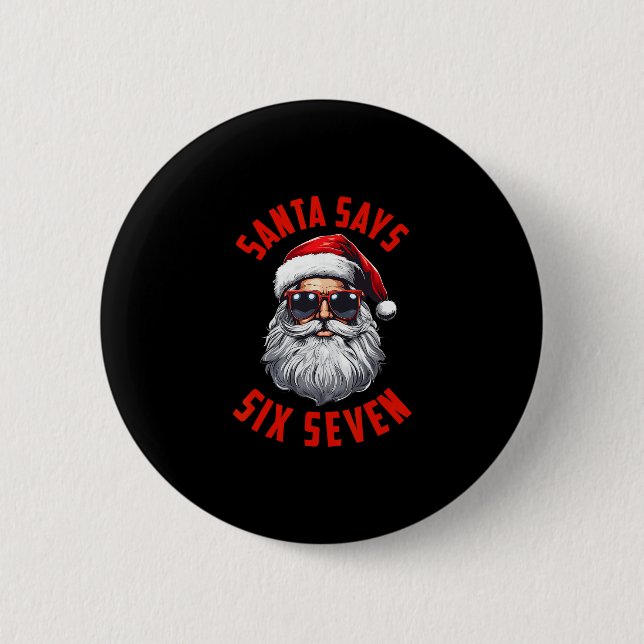 Funny Santa Says Six Seven Christmas 67 Meme Xmas  Button (Front)