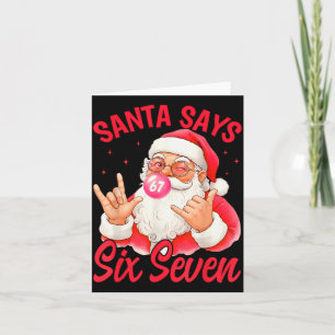 Funny Santa Says Six Seven Christmas 67 Meme Xmas Card