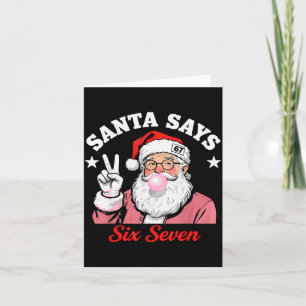 Funny Santa Says Six Seven Christmas 67 Meme Xmas Card