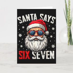 Funny Santa Says Six Seven Christmas 67 Meme Xmas Card