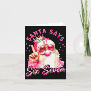 Funny Santa Says Six Seven Christmas 67 Meme Xmas Card