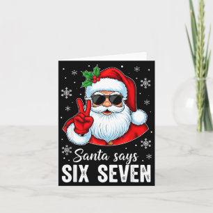 Funny Santa Says Six Seven Christmas 67 Meme Xmas Card