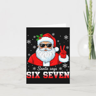Funny Santa Says Six Seven Christmas 67 Meme Xmas Card