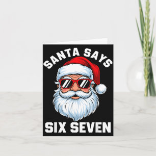 Funny Santa Says Six Seven Christmas 67 Meme Xmas  Card