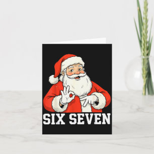 Funny Santa Says Six Seven Christmas 67 Meme Xmas Card