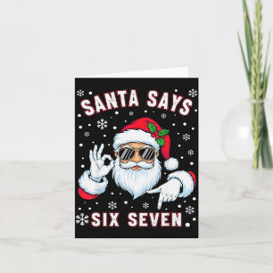 Funny Santa Says Six Seven Christmas 67 Meme Xmas Card