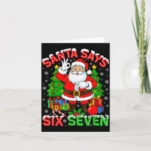 Funny Santa Says Six Seven Christmas 67 Meme Xmas Card