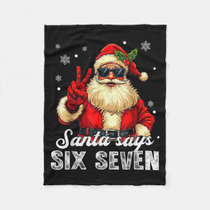 Funny Santa Says Six Seven Christmas 67 Meme Xmas Fleece Blanket