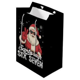 Funny Santa Says Six Seven Christmas 67 Meme Xmas Medium Gift Bag