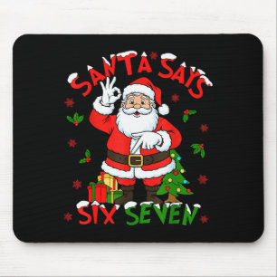 Funny Santa Says Six Seven Christmas 67 Meme Xmas  Mouse Pad