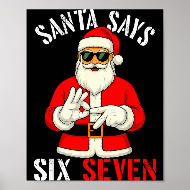 Funny Santa Says Six Seven Christmas 67 Meme Xmas  Poster (Front)