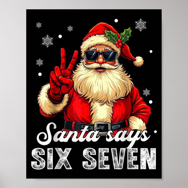 Funny Santa Says Six Seven Christmas 67 Meme Xmas  Poster (Front)