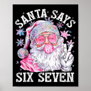 Funny Santa Says Six Seven Christmas 67 Meme Xmas Poster