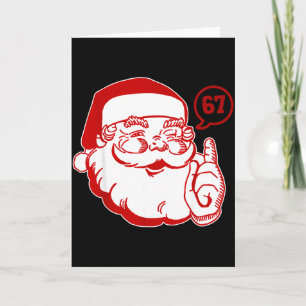 Funny Santa Says Six Seven Christmas 67 Xmas Boys Card