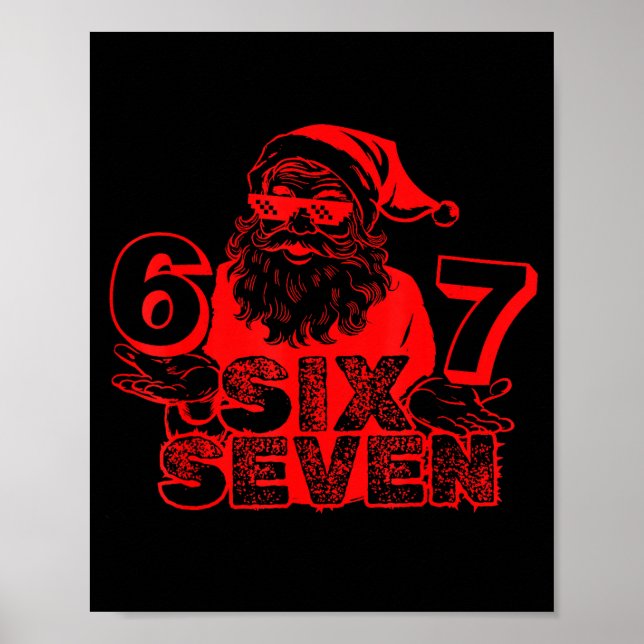 Funny Santa Says Six Seven Xmas 6 7 Meme Christmas Poster (Front)