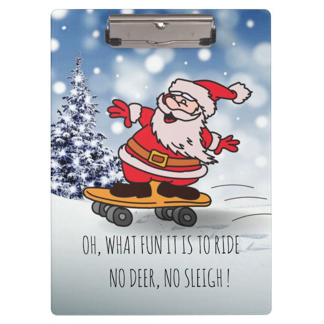 Funny Santa Skateboard Christmas Humor Winter Clipboard (Front)