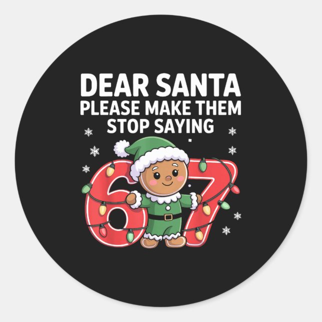 Funny Santa Stop 67 Gingerbread Six Seven Meme  Classic Round Sticker (Front)