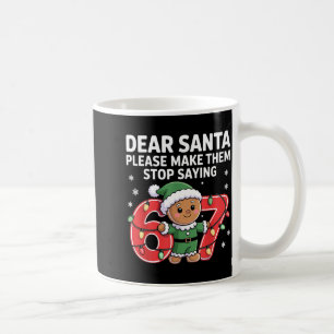 Funny Santa Stop 67 Gingerbread Six Seven Meme  Coffee Mug