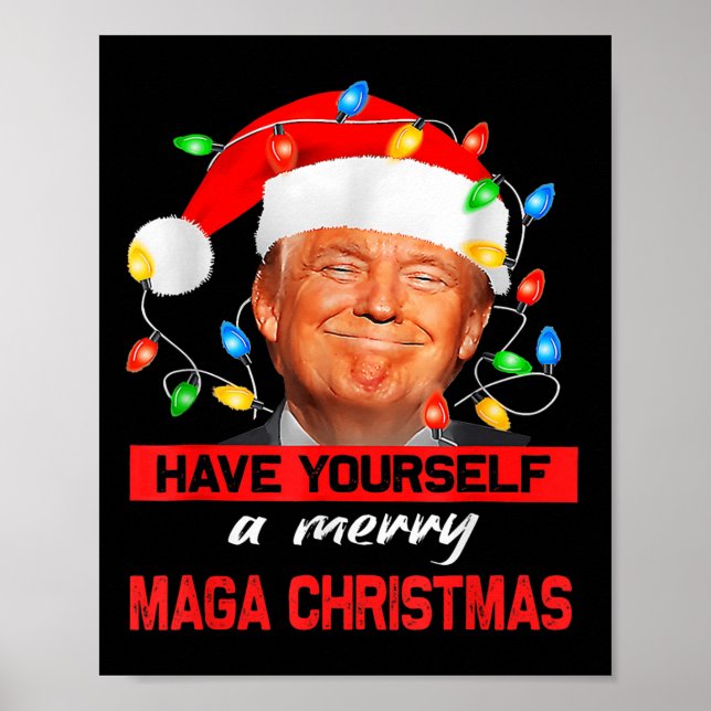 Funny Santa Trump Have Yourself A Merry Christmas  Poster (Front)