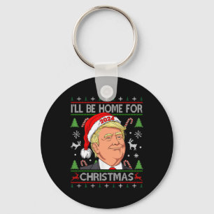 Funny Santa Trump I'll Be Home For Christmas Ugly  Keychain