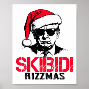 Funny Santa Trump Skibidi Rizzmas Tis The Season C Poster