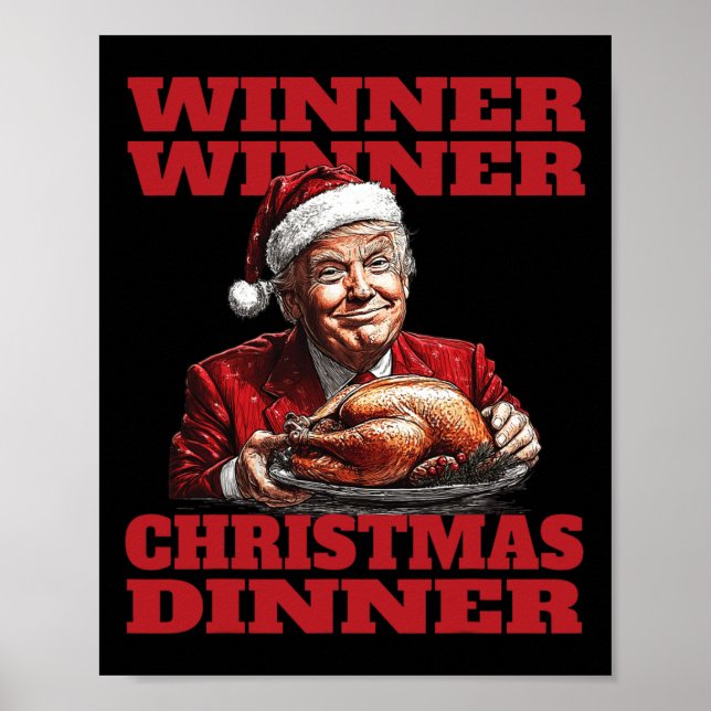Funny Santa Trump Winner Winner Christmas Dinner X Poster (Front)