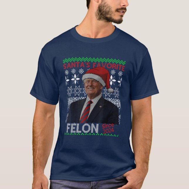 Funny Santa's Favorite Felon Since 2024 Christmas  T-Shirt (Front)