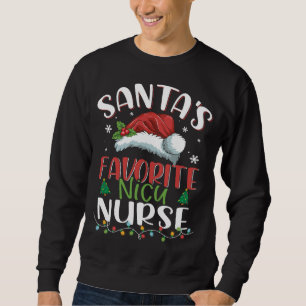 Funny Santa's Favorite Nicu Nurse Christmas Santa  Sweatshirt