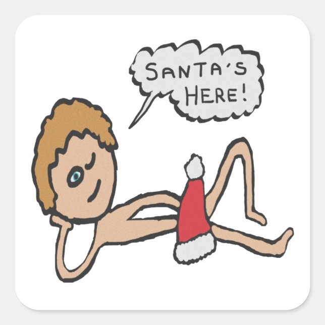 Funny Santa's Here Xmas Humor Square Sticker (Front)