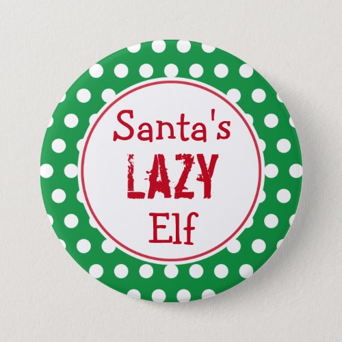 Funny Santas Lazy Elf Christmas Button Pin