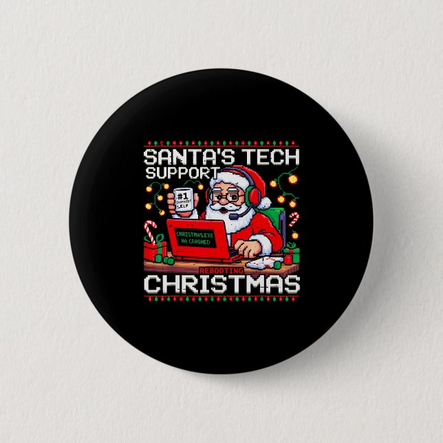 Funny Santa's Tech Suprt Rebooting Christmas Ugly  Button (Front)