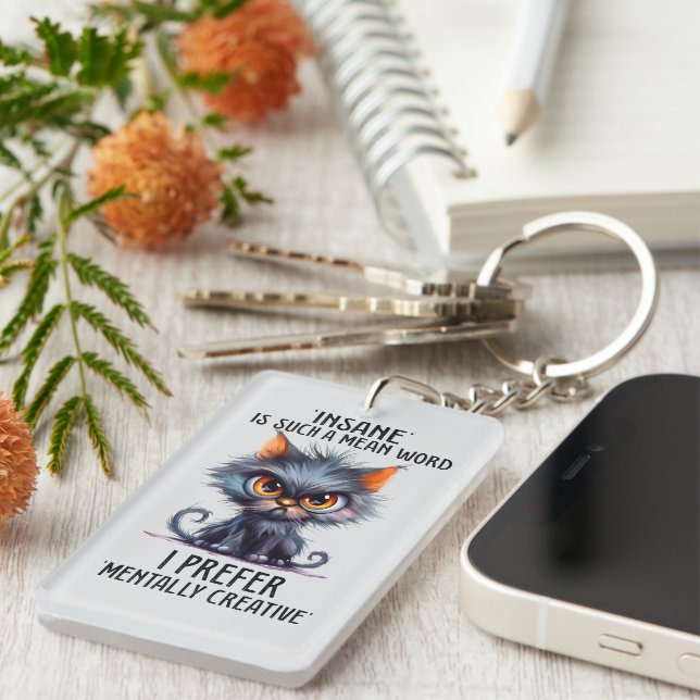 Funny sarcasm cat insane keychain (Front Right)