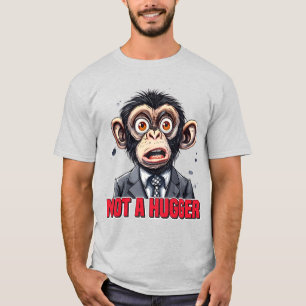 Funny sarcasm hugger word art T-Shirt