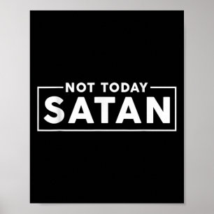 Funny Sarcasm Men Women Nope Not Today Satan Quote Poster