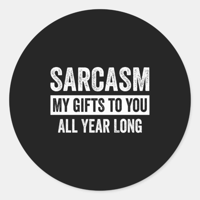 Funny Sarcasm My To You All Year Long Premium  Classic Round Sticker (Front)