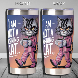 Funny Sarcasm Sinister I Am Not A Morning Cat Insulated Tumbler