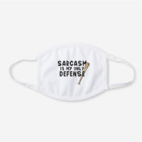 Funny Sarcasm White Cotton Face Mask