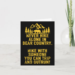 Funny Sarcastic Adult Humor Outdoors Bear Hiking Card