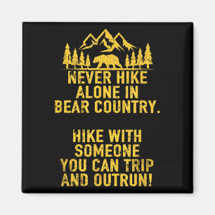 Funny Sarcastic Adult Humor Outdoors Bear Hiking Magnet