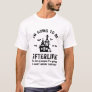 Funny Sarcastic Afterlife and Paranormal Quote T-Shirt